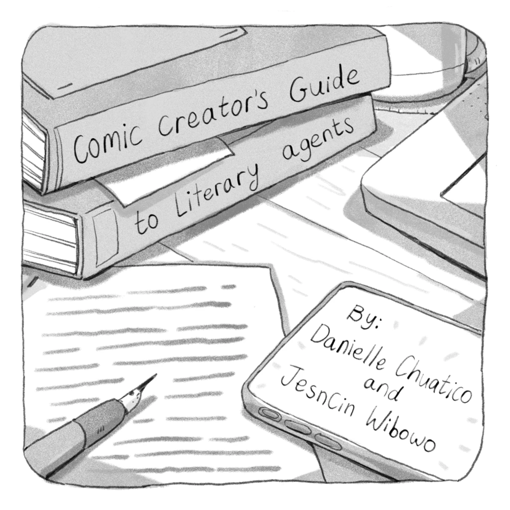 A drawing of a stack of books. The spine of the books reads: "Comic Creator's Guide to Literary Agents". A phone is nearby and its screen reads "By Danielle Chuatico and JesnCin Wibowo"